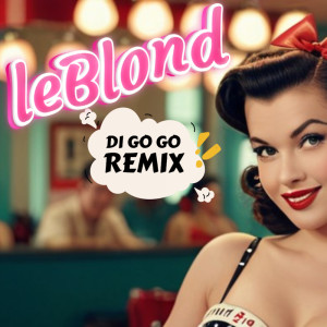 Leblond的專輯DI DI GO (REMIX)