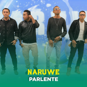 Listen to PARLENTE song with lyrics from Naruwe