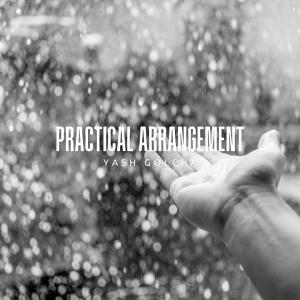 收聽Yash Golcha的Practical Arrangement歌詞歌曲