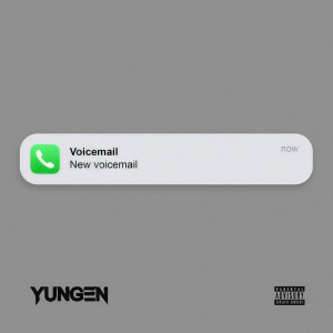Yungen的專輯Voicemail (Explicit)
