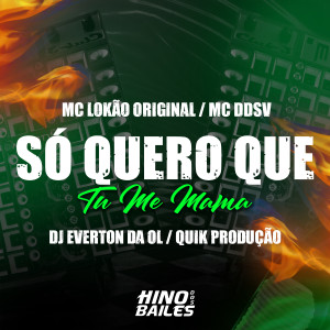 收聽MC DDSV的Só Quero Que Tu Me Mama歌詞歌曲