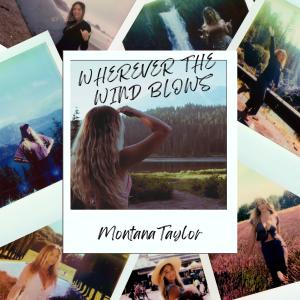 Montana Taylor的專輯Wherever the Wind Blows
