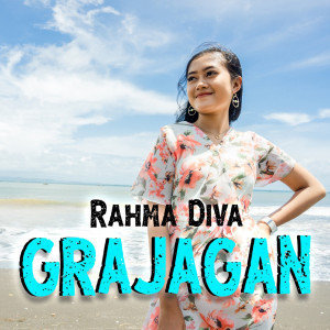 Dengarkan GRAJAGAN lagu dari Rahma Diva dengan lirik