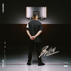 ดาวน์โหลดและฟังเพลง Ballin (Explicit) พร้อมเนื้อเพลงจาก Luciano