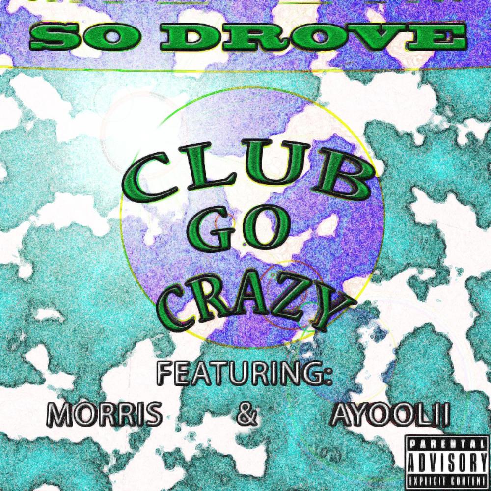Club Go Crazy (feat. P. Morris & Ayoolii) (Explicit)