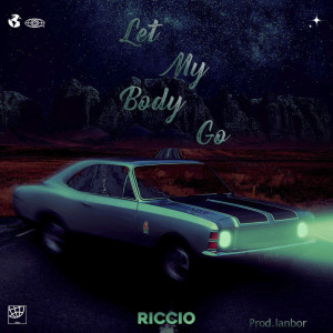 Album Let My Body Go (Explicit) from Riccio