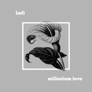 Album Millenium Love from lwfi