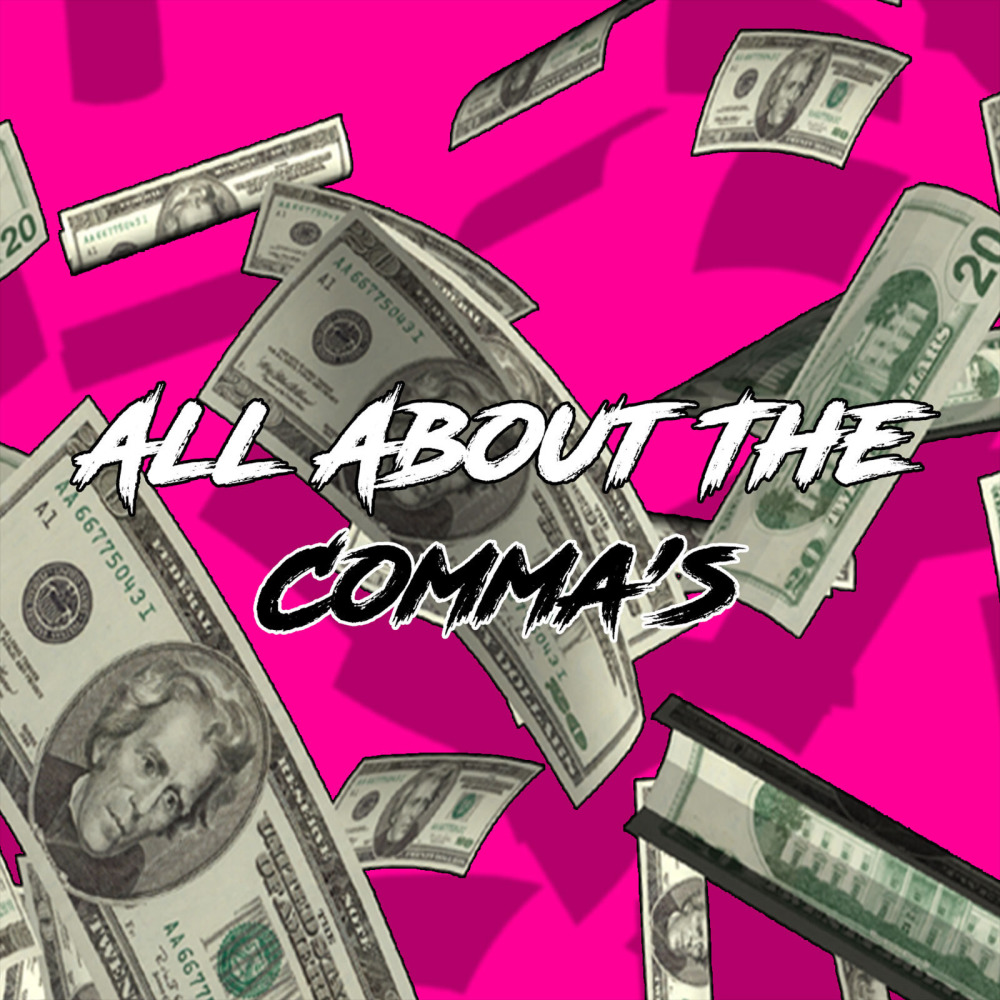 All About the Comma's (Explicit)