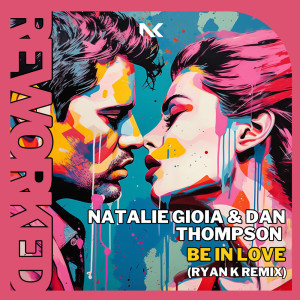 Album Be In Love (Ryan K Remix) from Dan Thompson