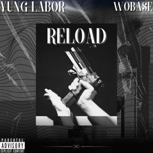 ดาวน์โหลดและฟังเพลง RELOAD (Explicit) พร้อมเนื้อเพลงจาก YUNG LABOR