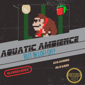 Oliver Hoss的专辑Aquatic Ambience but in Lofi OK?