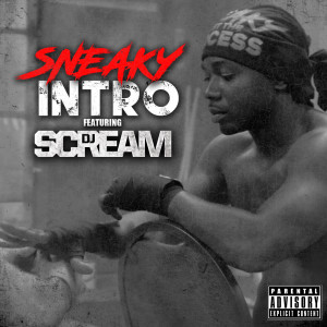 ดาวน์โหลดและฟังเพลง Intro (Explicit) พร้อมเนื้อเพลงจาก Sneaky