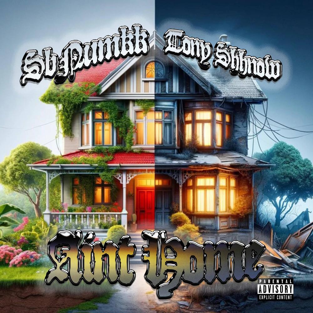 Ain Home (feat. Tony Shhnow) (Explicit)