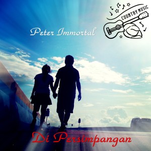 Listen to Di Persimpangan song with lyrics from Peter Immortal