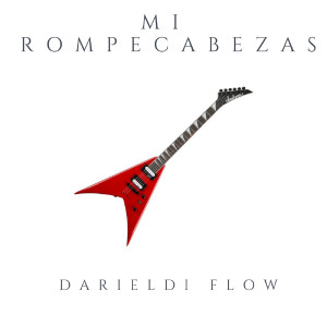 收聽Darieldi flow的Mi Rompecabezas歌詞歌曲