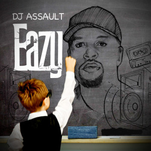 Album Eazy (Explicit) oleh DJ Assault
