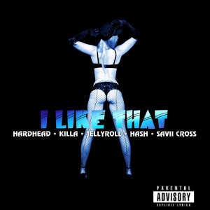 ดาวน์โหลดและฟังเพลง I Like That (Explicit) พร้อมเนื้อเพลงจาก Hard Head