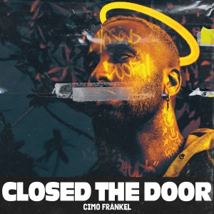 ดาวน์โหลดและฟังเพลง Closed The Door พร้อมเนื้อเพลงจาก Cimo Frankel