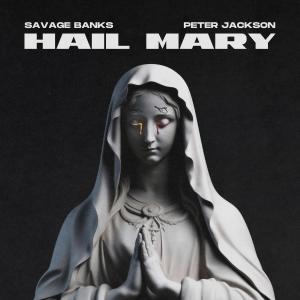 收聽Savage Banks的Hail Mary (Explicit)歌詞歌曲