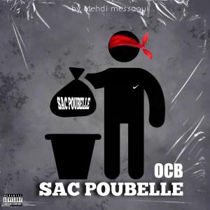 Listen to SAC POUBELLE (Explicit) song with lyrics from OCB