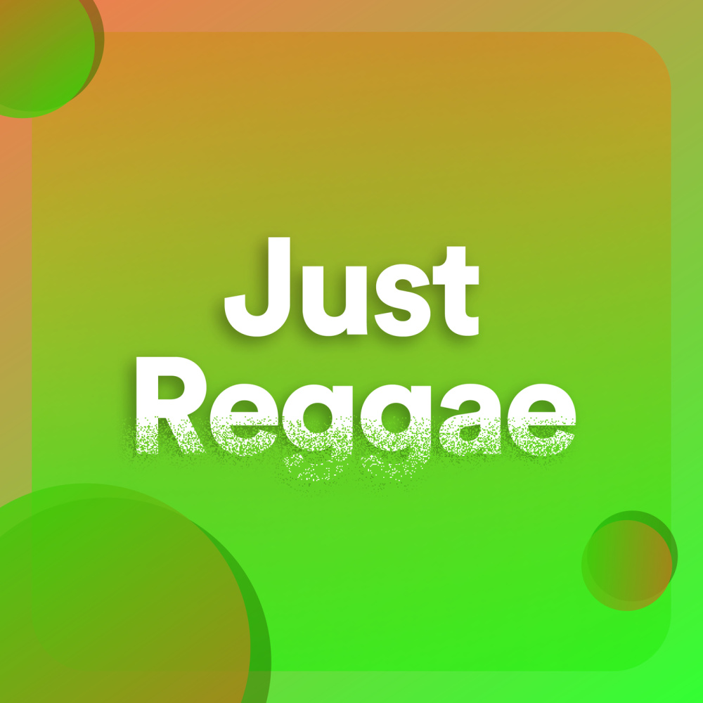 Just Reggae (Explicit)
