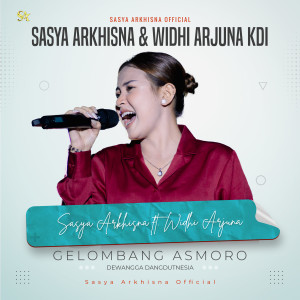 收聽Sasya Arkhisna的GELOMBANG ASMORO (Live|Explicit)歌詞歌曲