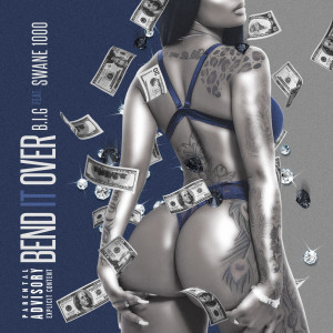收听B.I.G的Bend It Over (Explicit)歌词歌曲