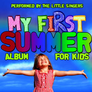 The Little Singers的專輯My First Summer Album: For Kids
