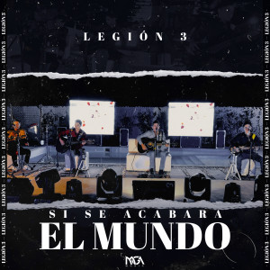 ดาวน์โหลดและฟังเพลง Si Se Acabara El Mundo พร้อมเนื้อเพลงจาก Legión 3