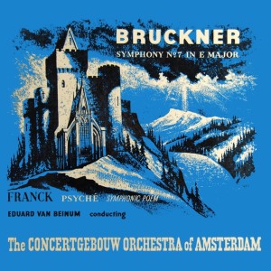 Album Bruckner: Symphony No. 7 / Franck: Psyché from The Concertgebouw Orchestra of Amsterdam