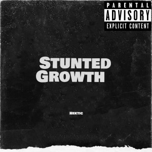 HEKTIC的專輯Stunted Growth