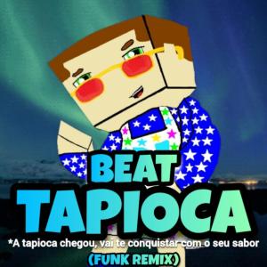 Dj Sacola的專輯BEAT TAPIOCA (Funk Remix)