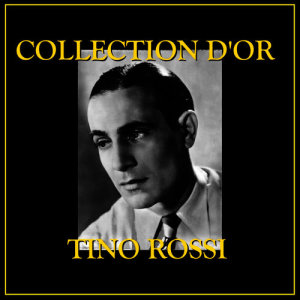 Collection d'Or Tino Rossi