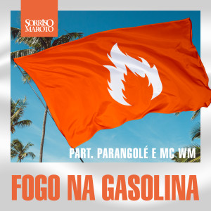 ดาวน์โหลดและฟังเพลง Fogo na Gasolina (Ao Vivo) พร้อมเนื้อเพลงจาก Sorriso Maroto