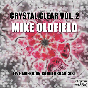 Album Crystal Clear Vol. 2 (Live) from Mike Oldfield