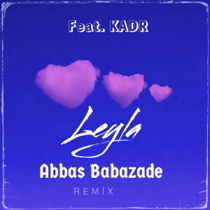 Abbas Babazade的专辑Leyla (Remix)