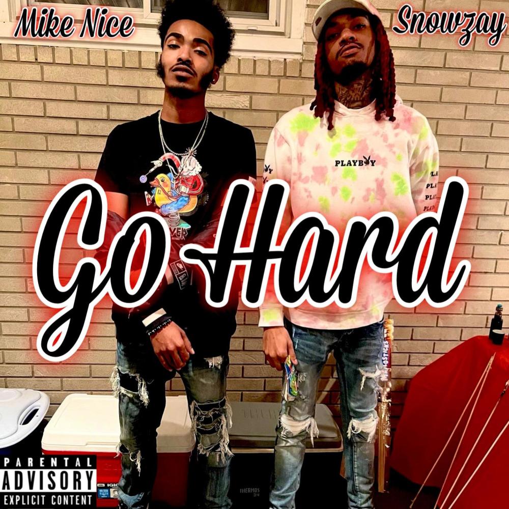 Go Hard (feat. Snowzay) (Explicit)