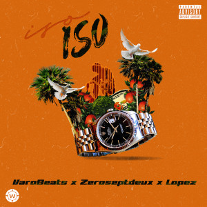 Listen to Iso (Explicit) song with lyrics from Varobeats