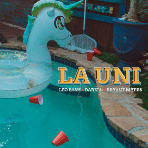 ดาวน์โหลดและฟังเพลง La Uni (Explicit) พร้อมเนื้อเพลงจาก Leo Bash