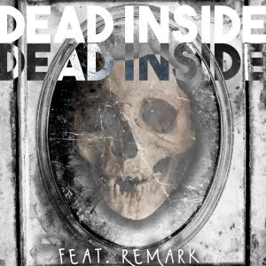 Listen to DEAD INSIDE(feat. ReMark) song with lyrics from NICOLAI LIESNER