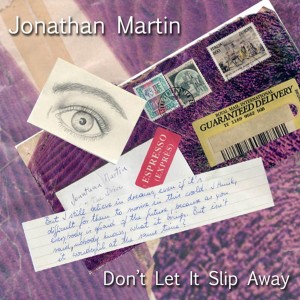 Jonathan Martin的專輯Don't Let It Slip Away