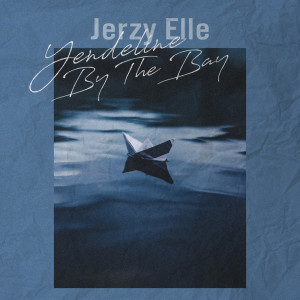 Album Yendeline By The Bay from Jerzy Elle