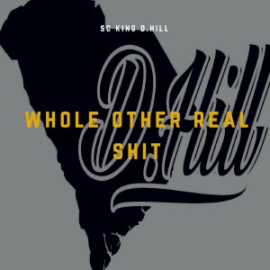 Whole Other Real Shit (Explicit)