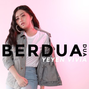 Dengarkan Berdua dua (Instrumental) lagu dari YEYEN VIVIA dengan lirik