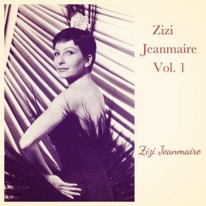 อัลบัม Zizi Jeanmaire Vol. 1 ศิลปิน Zizi Jeanmaire