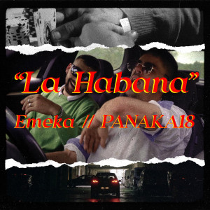 Listen to La Habana (Explicit) song with lyrics from Emeka