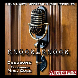 Dredbone的专辑Knock Knock (Explicit)