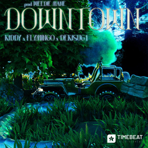 Listen to DOWNTOWN song with lyrics from Kiddy