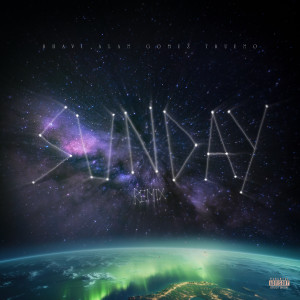 อัลบัม SUNDAY (feat. Trueno) (Remix) [Explicit] ศิลปิน Alan Gomez