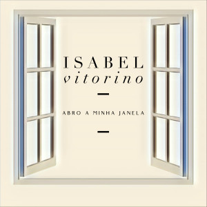 收聽Isabel Vitorino的Não Peças Demais à Vida歌詞歌曲